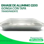 ENVASE DE ALUMINIO 2200 GONGA CON TAPA TRANSPARENTE 250 un
