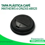 TAPA PLÁSTICA CAFE MATHEWS 6 ONZAS 48X25 X 1000 un