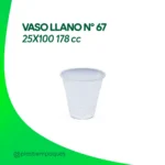 VASO LLANO N° 67 25X100 178 cc